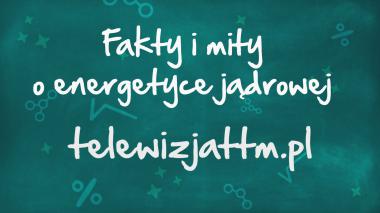 Fakty i mity o energetyce jądrowej