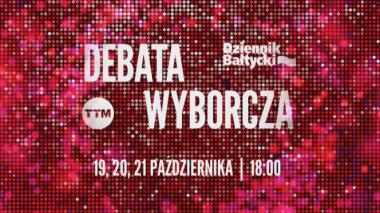 Polacy na wybory. Debata TTM z Dziennikiem Bałtyckim