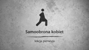 Samoobrona – lekcja 1