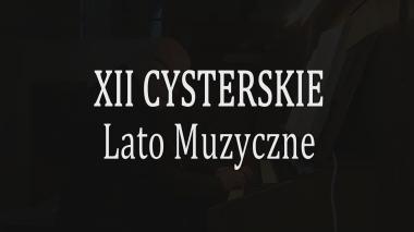 XII Cysterskie Lato Muzyczne