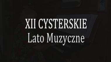 XII Cysterskie Lato Muzyczne