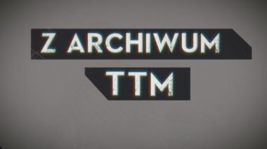 Z Archiwum TTM 2007-01-11 i 2007-01-13