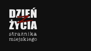 Dzień z życia strażnika miejskiego odc.6